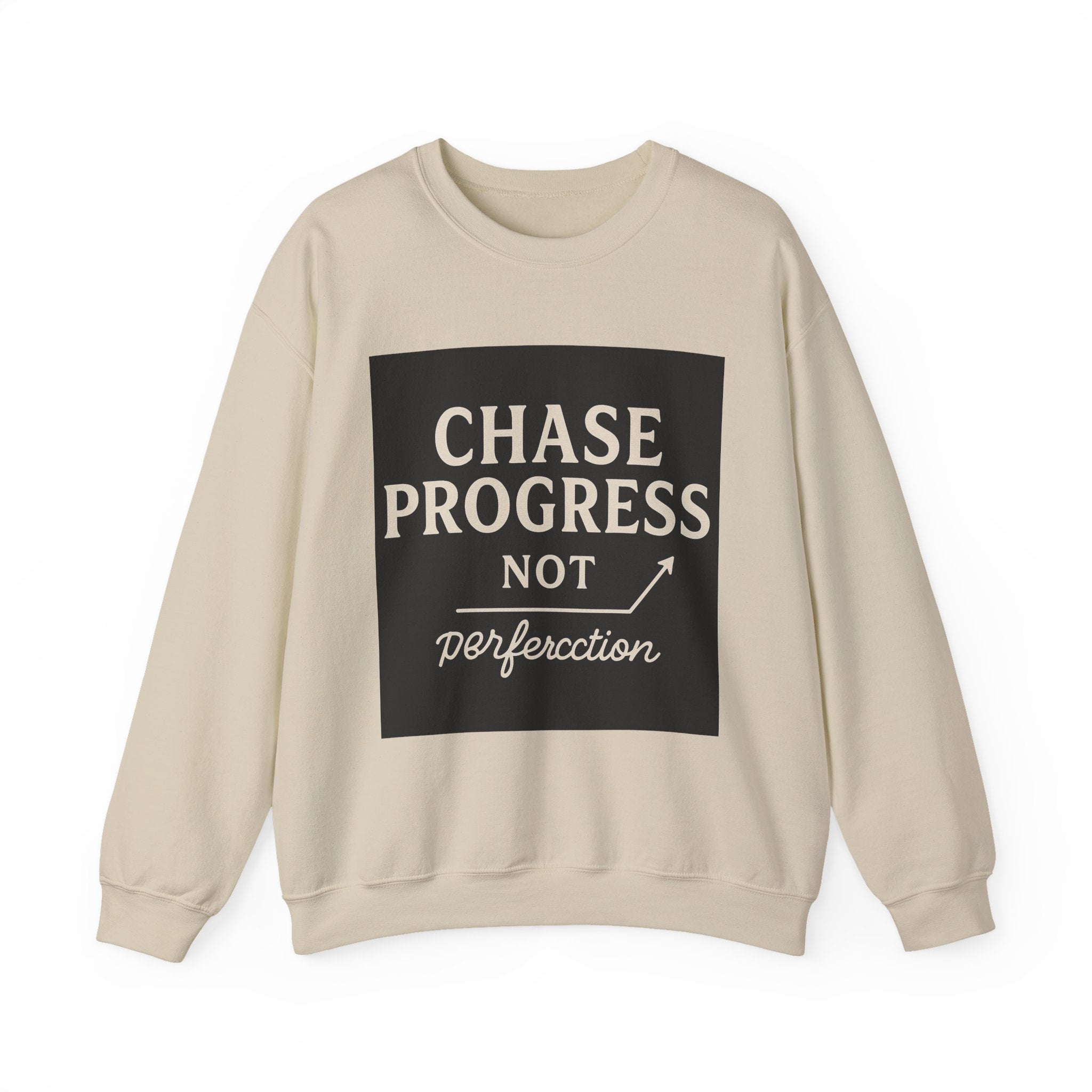 Crewneck Sweatshirt - Chase Progress Not Perfercction Motivational Design