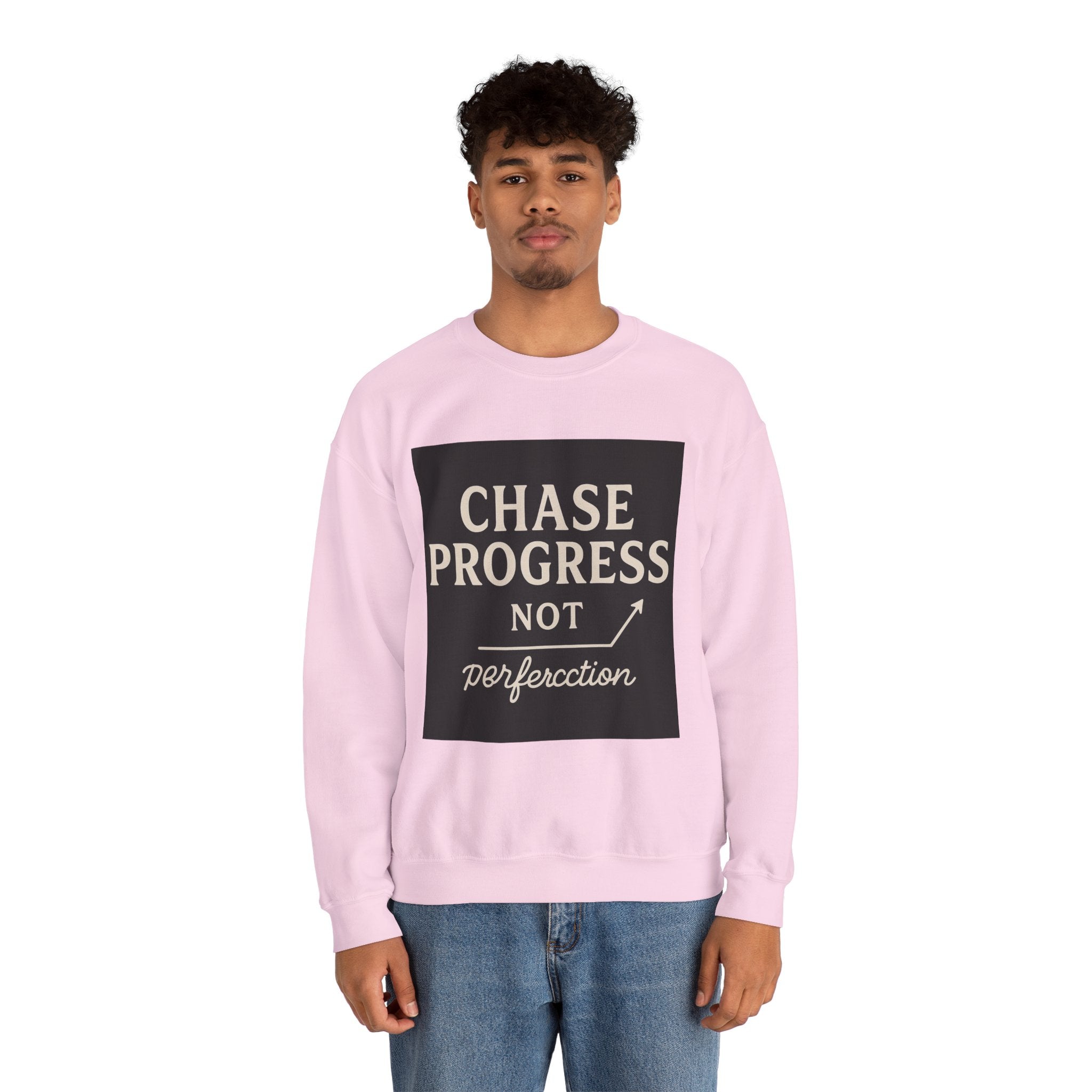 Crewneck Sweatshirt - Chase Progress Not Perfercction Motivational Design