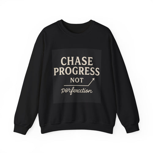 Crewneck Sweatshirt - Chase Progress Not Perfercction Motivational Design