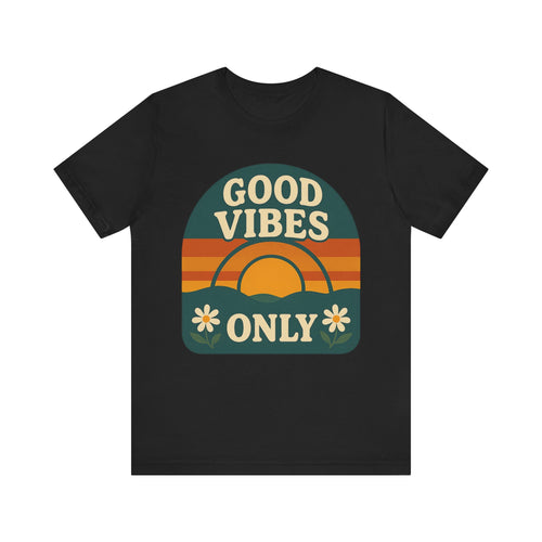 Good Vibes Only Unisex Short Sleeve Tee