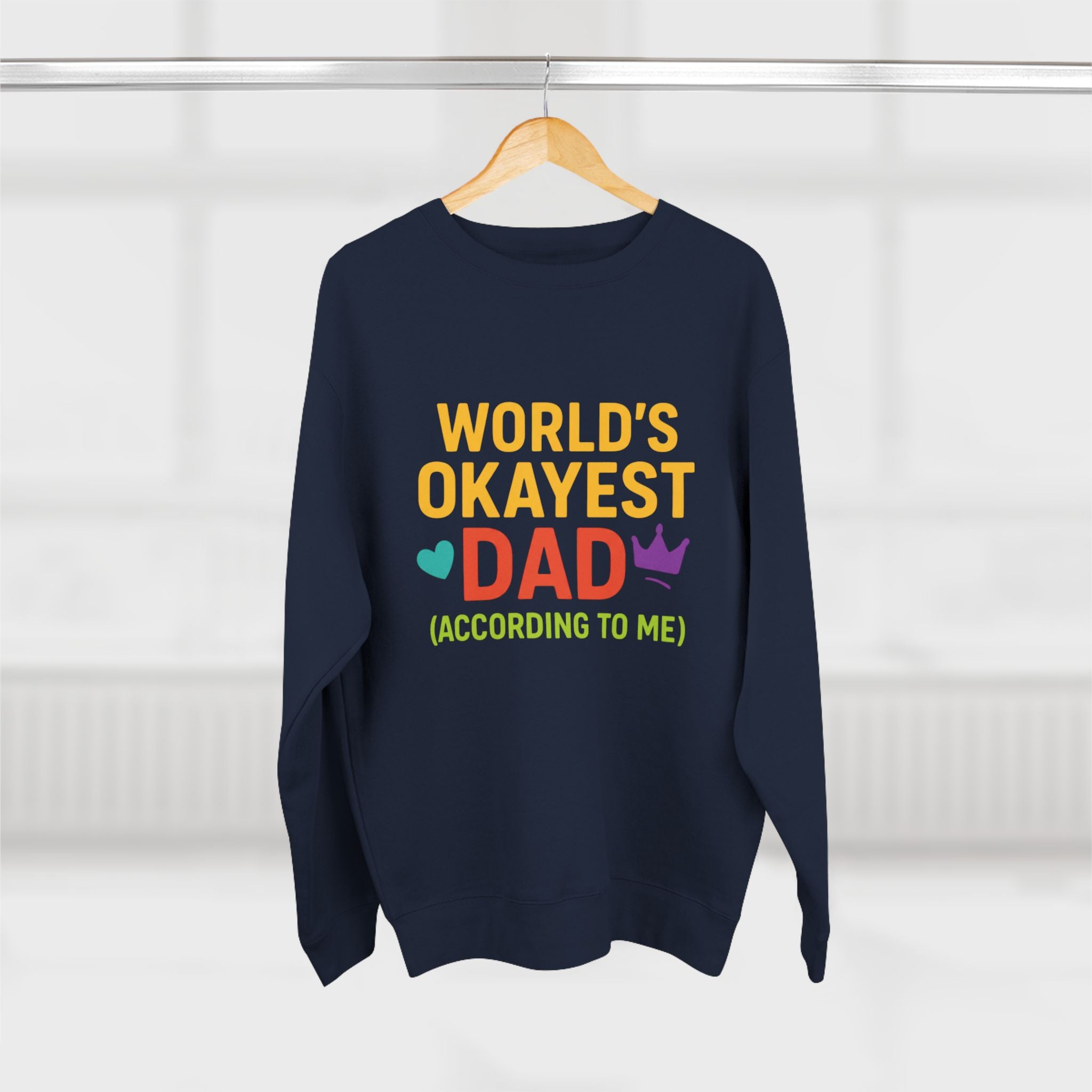 World’s Okayest Dad Sweatshirt – Funny Dad Gift, Crewneck, Father’s Day Apparel
