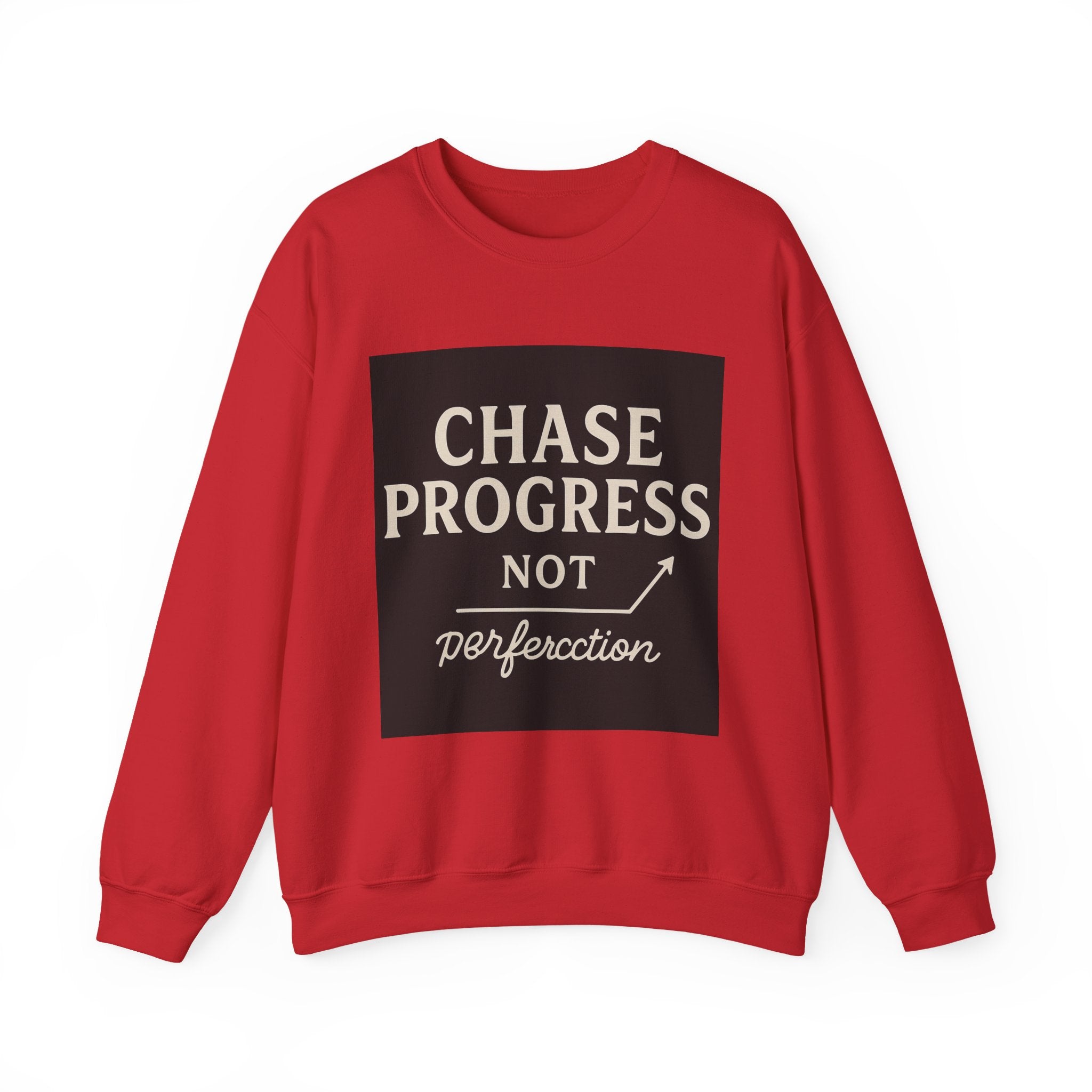 Crewneck Sweatshirt - Chase Progress Not Perfercction Motivational Design