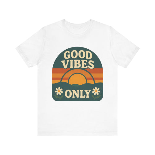 Good Vibes Only Unisex Short Sleeve Tee