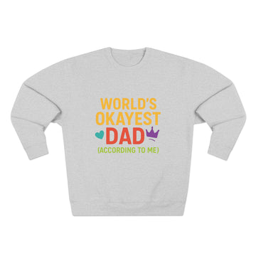 Gray sweatshirt with colorful text 'World's Okayest Dad (According to Me)' on a white background